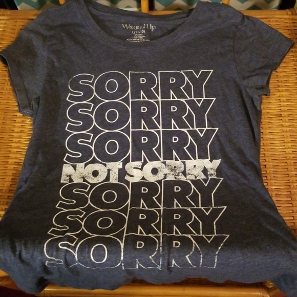 wound up Tops - wound Up T shirt Sorry Not Sorry size Lg 11-13